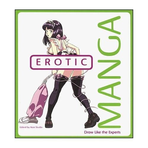 Erotic Manga: Draw Like the Experts(黄色漫画：像高手一样画)