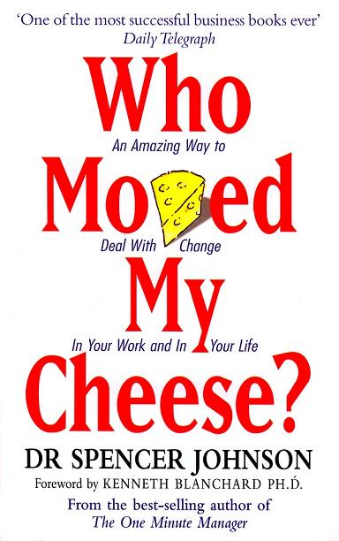 Who Moved My Cheese?