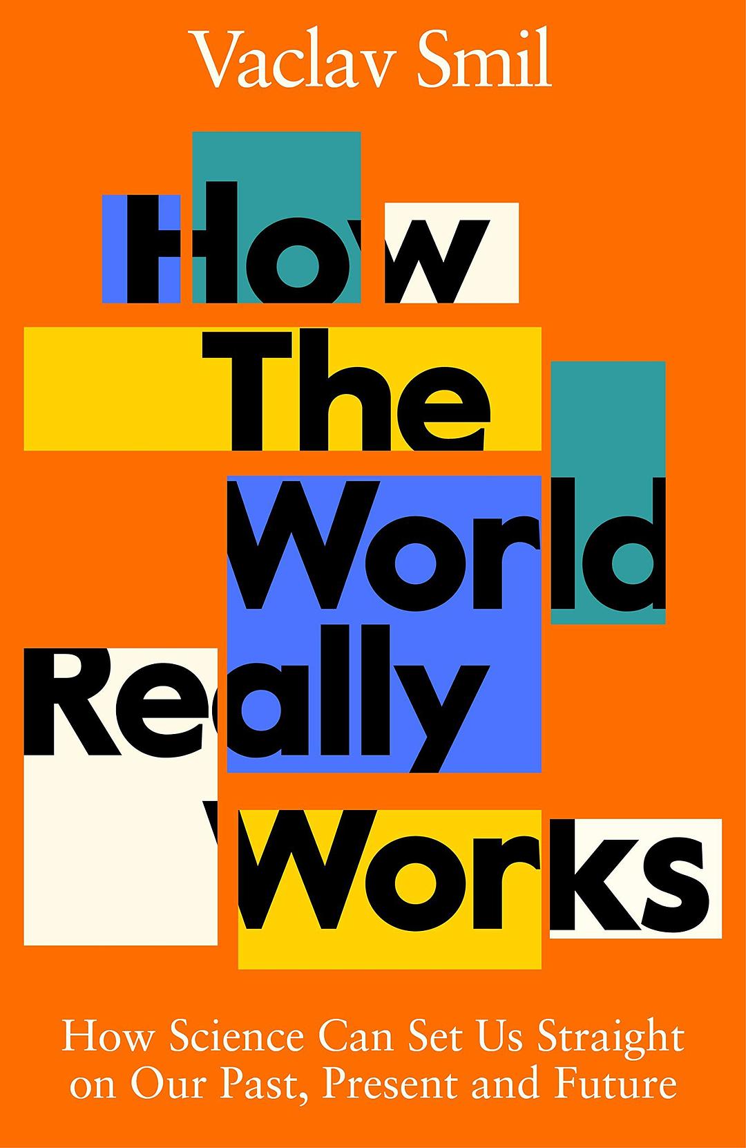 How the World Really Works