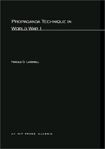 Propaganda Technique in World War I (M.I.T. studies in comparative politics)