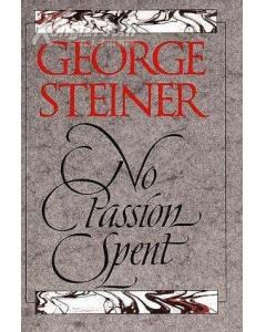 No Passion Spent : Essays 1978-1995