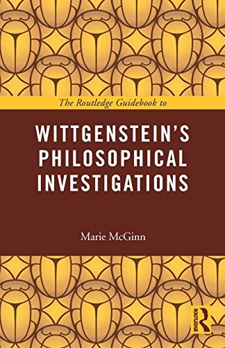 The Routledge Guidebook to Wittgenstein's Philosophical Investigations