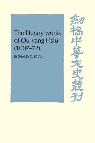 The Literary Works of Ou-yang Hsui (1007-72) (Cambridge Studies in Chinese History, Literature and Institutions) 封面