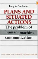 Plans and Situated Actions