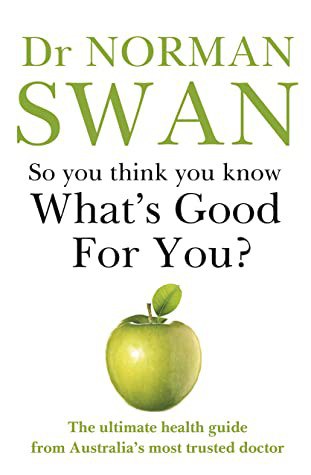 So You Think You Know What's Good for You?