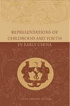 Representations of Childhood and Youth in Early China