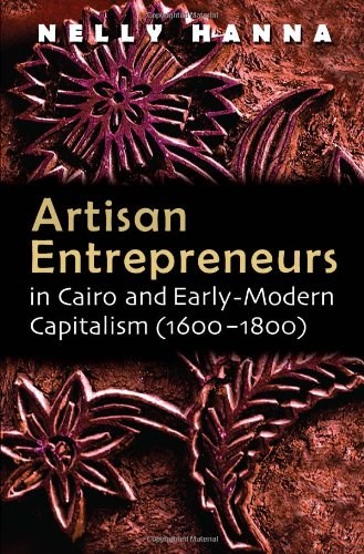 Artisan Entrepreneurs in Cairo and Early Modern Capitalism (1600-1800)