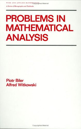 Problems in Mathematical Analysis (Pure and Applied Mathematics)
