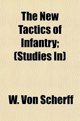 The New Tactics of Infantry;