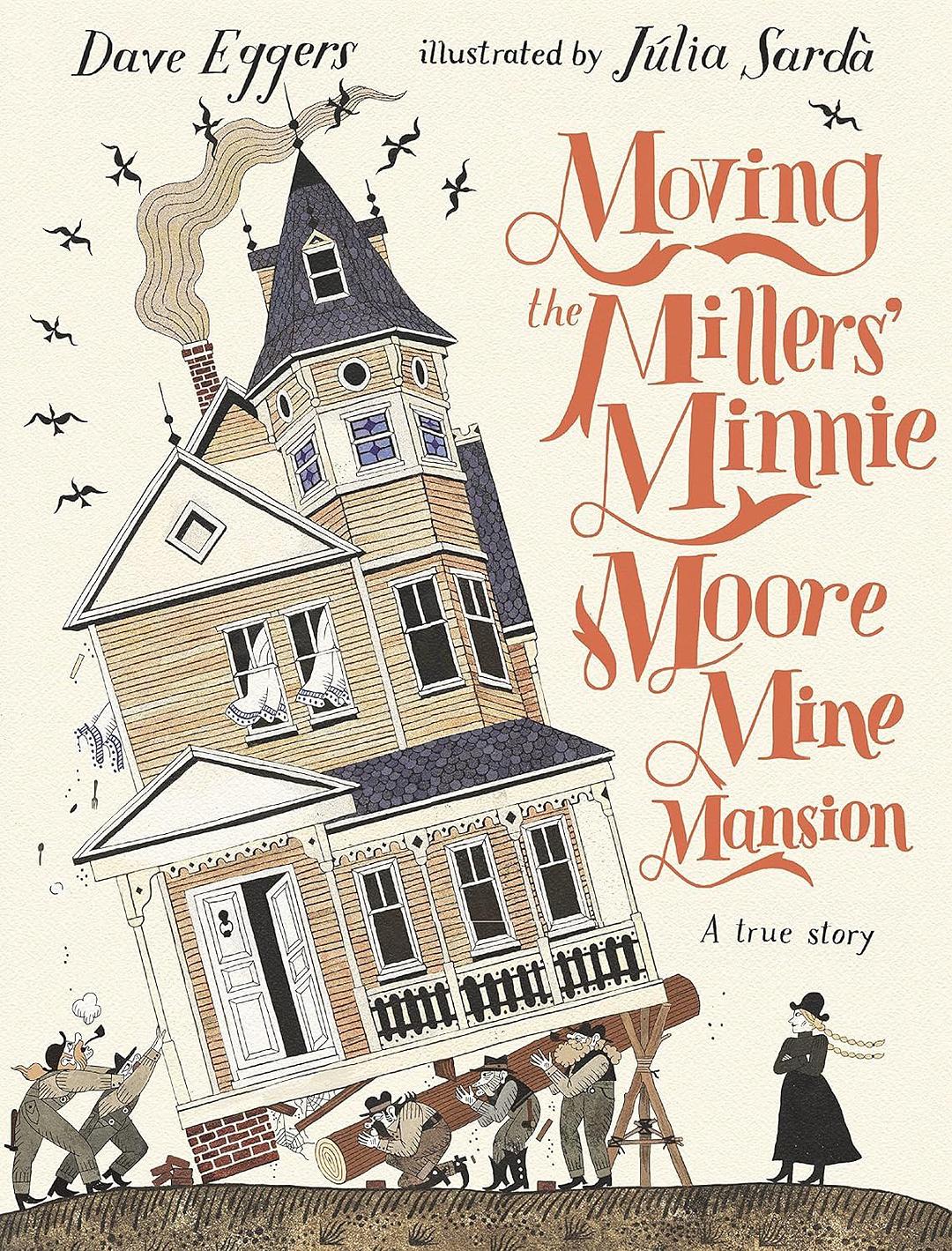 Moving the Millers’ Minnie More Mine Mansion