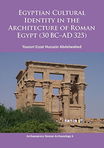 Egyptian Cultural Identity in the Architecture of Roman Egypt