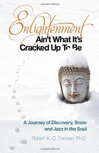 Enlightenment Ain't What it's Cracked Up to be