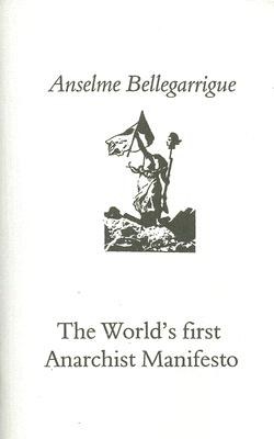 The Worlds First Anarchist Manifesto