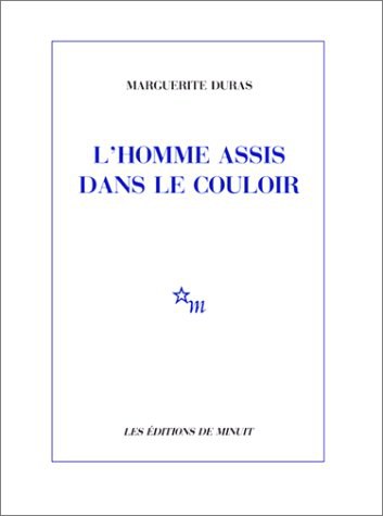L Homme Assis Dans Le Couloir (Minuit) (French Edition)