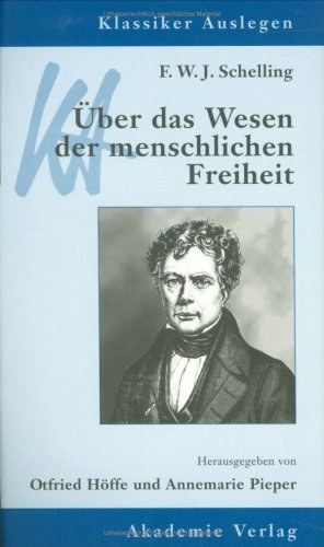 F. W. J. Schelling. Uber das Wesen der menschlichen Freiheit