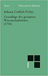 Grundlage der Gesamten Wissenschaftslehre